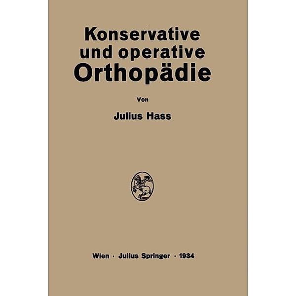 Konservative und Operative Orthopädie, Julius Hass