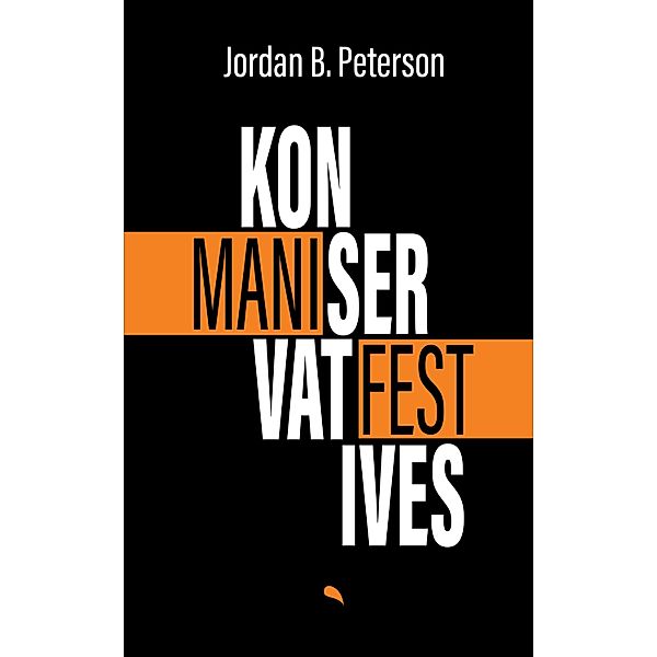 Konservatives Manifest, Jordan B. Peterson, Alexander Grau, Norbert Bolz