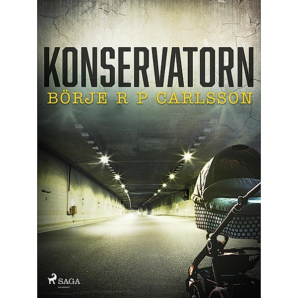 Konservatorn / Roland Korp Bd.1, Börje R P Carlsson