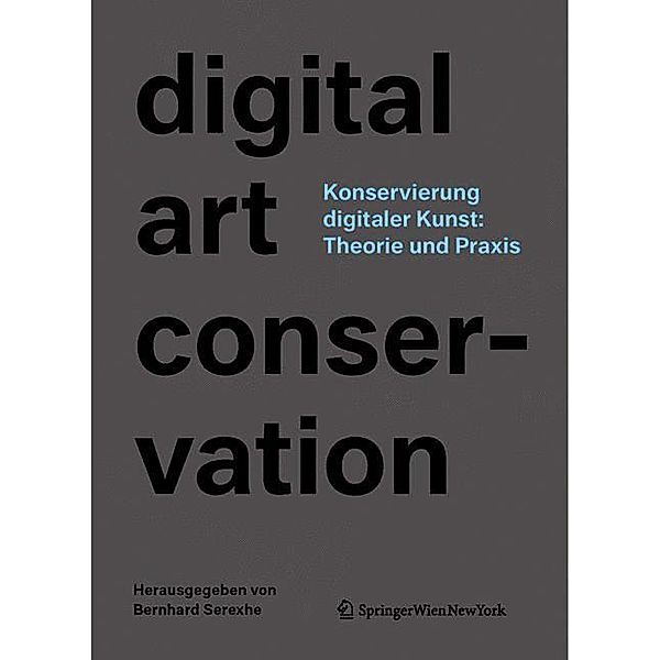 Konservierung digitaler Kunst: Theorie und Praxis