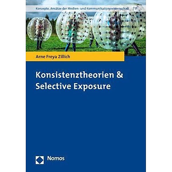 Konsistenztheorien & Selective Exposure, Arne Freya Zillich