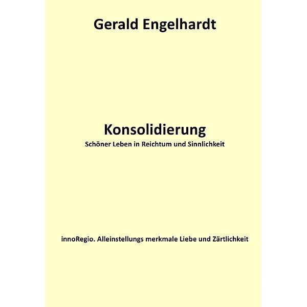 Konsolidierung, Gerald Engelhardt