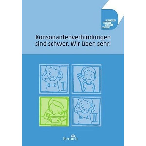 Konsonantenverbindungen sind schwer. Wir üben sehr!, Anne Volkmann, Annett Zilger