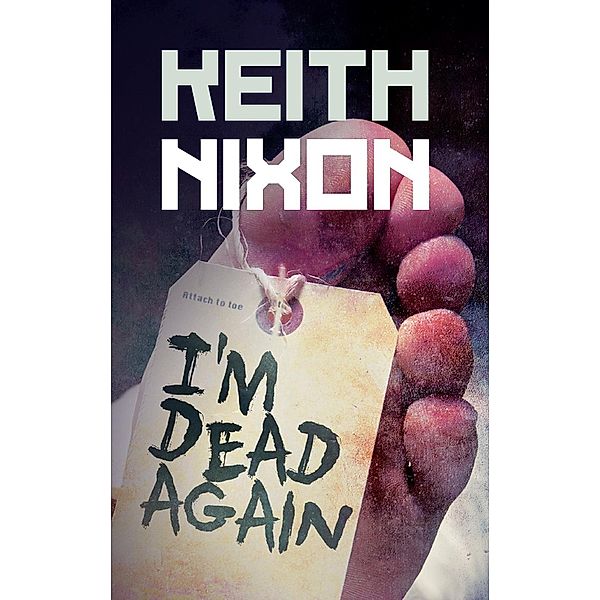 Konstantin: I'm Dead Again (Konstantin, #3), Keith Nixon