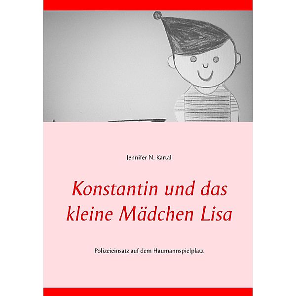 Konstantin und das kleine Mädchen Lisa / Konstantin der Meister Bd.1, Jennifer N. Kartal