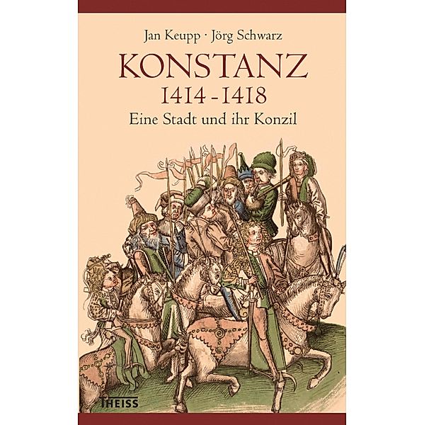 Konstanz 1414-1418, Jan Keupp, Jörg Schwarz