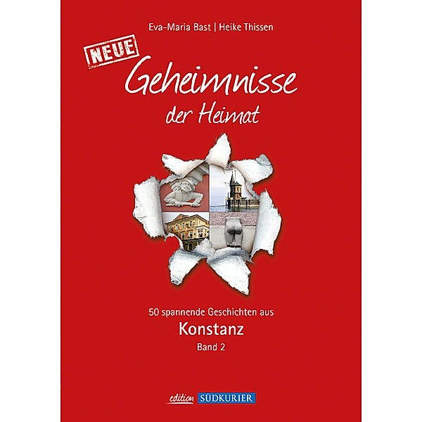 Konstanz 2; Geheimnisse der Heimat.Bd.2, Eva-Maria Bast, Heike Thissen