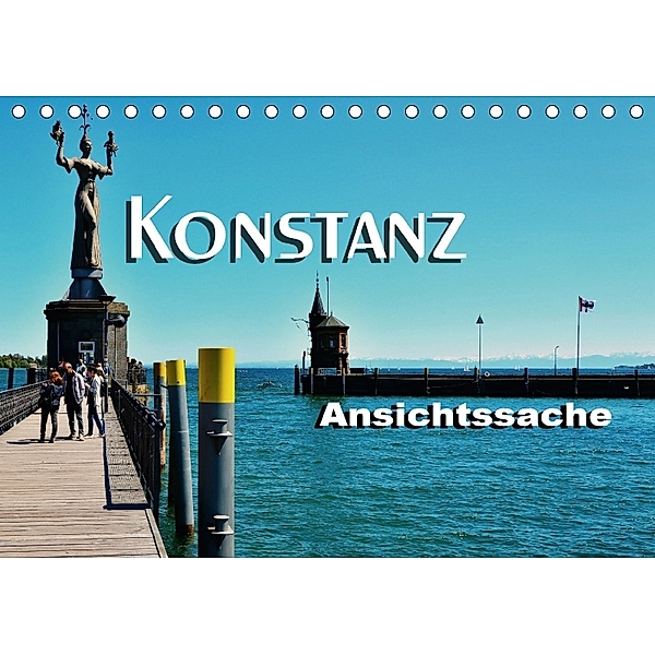 Konstanz - Ansichtssache (Tischkalender 2018 DIN A5 quer) Dieser erfolgreiche Kalender wurde dieses Jahr mit gleichen Bi, Thomas Bartruff