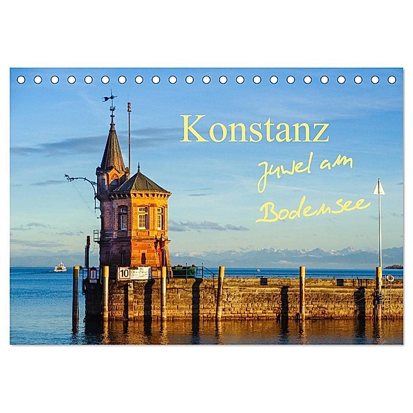 Konstanz - Juwel am Bodensee (Tischkalender 2024 DIN A5 quer), CALVENDO Monatskalender, Daniela Tchinitchian