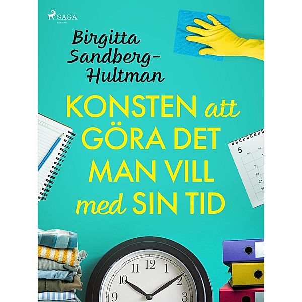 Konsten att göra det man vill med sin tid, Birgitta Sandberg-Hultman