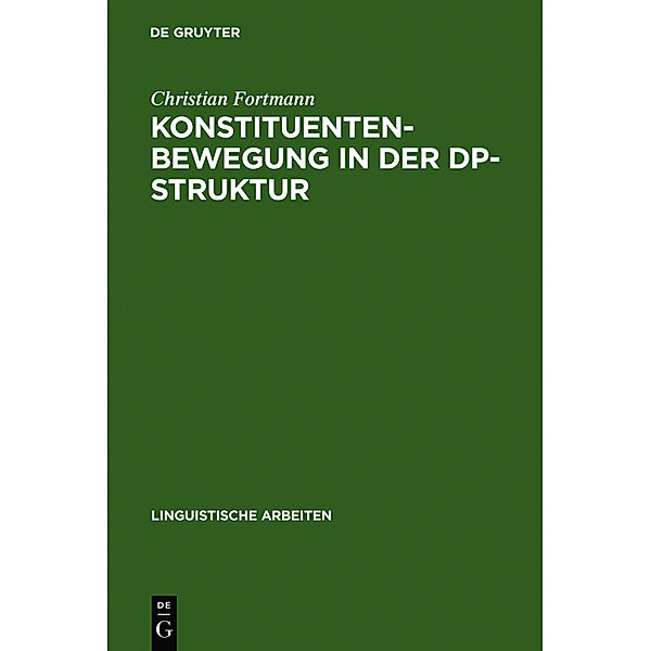 Konstituentenbewegung in der DP-Struktur, Christian Fortmann