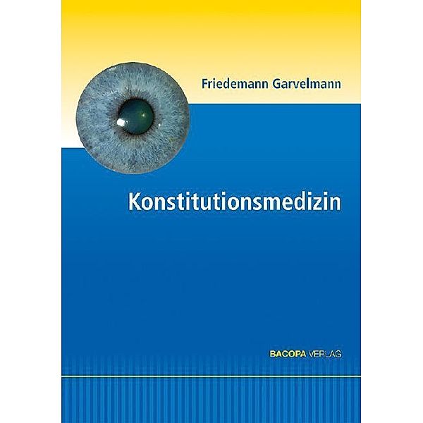 Konstitutionsmedizin, Friedemann Garvelmann