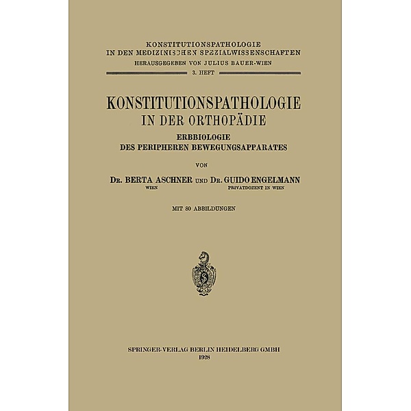 Konstitutionspathologie in der Orthopädie / Konstitutionspathologie in den medizinischen Spezialwissenschaften Bd.3, Na Aschner, Na Engelmann