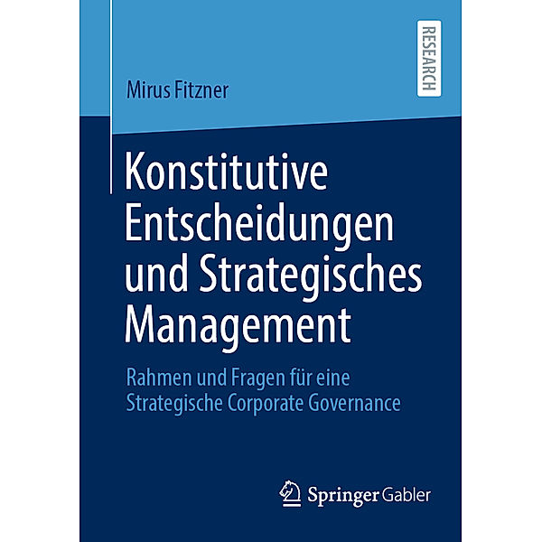 Konstitutive Entscheidungen und Strategisches Management, Mirus Fitzner