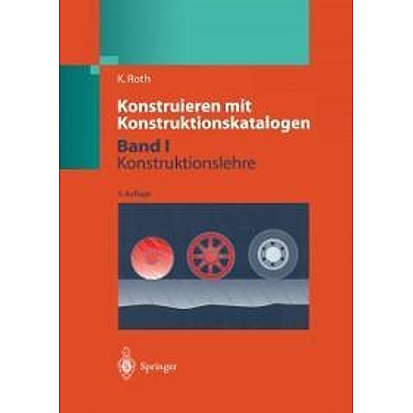 Konstruieren mit Konstruktionskatalogen, Karlheinz Roth