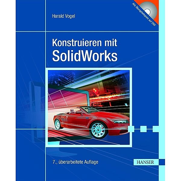 Konstruieren mit SolidWorks, m. DVD-ROM, Harald Vogel