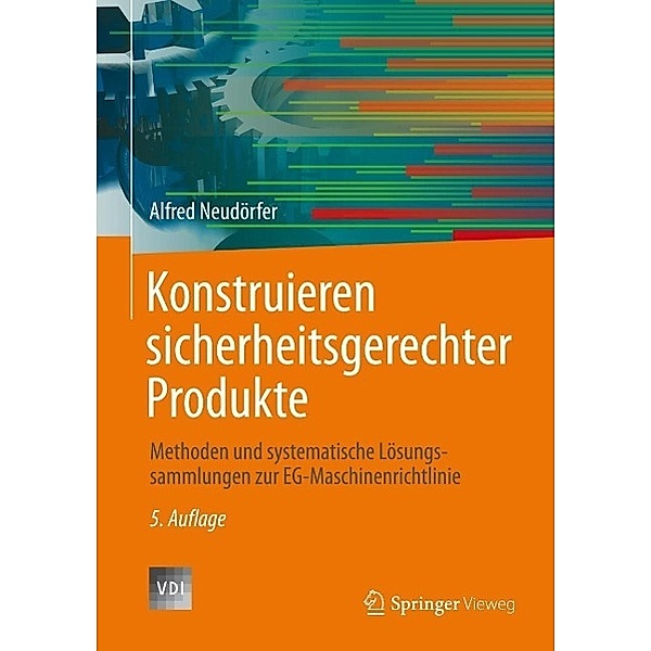 Konstruieren sicherheitsgerechter Produkte / VDI-Buch, Alfred Neudörfer