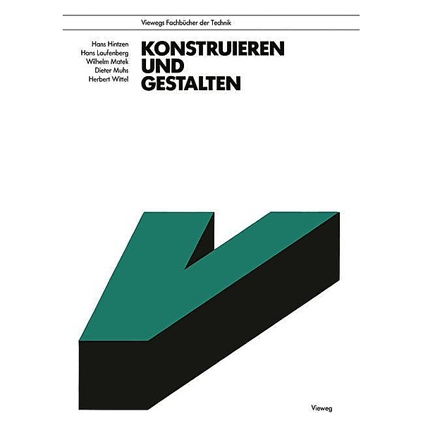 Konstruieren und Gestalten, Hans Hintzen, Hans Laufenberg, Wilhelm Matek
