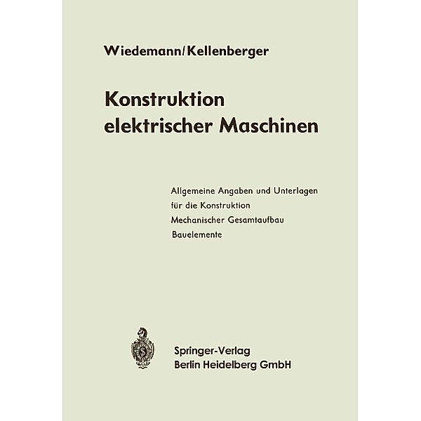 Konstruktion elektrischer Maschinen, Eugen Wiedemann, Walter Kellenberger