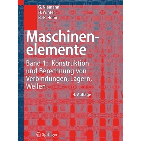 Konstruktion und Berechnung von Verbindungen, Lagern, Wellen, Gustav Niemann, Hans Winter