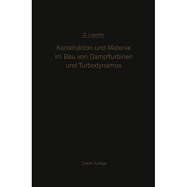 Konstruktion und Material im Bau von Dampfturbinen und Turbodynamos, Oskar Lasche