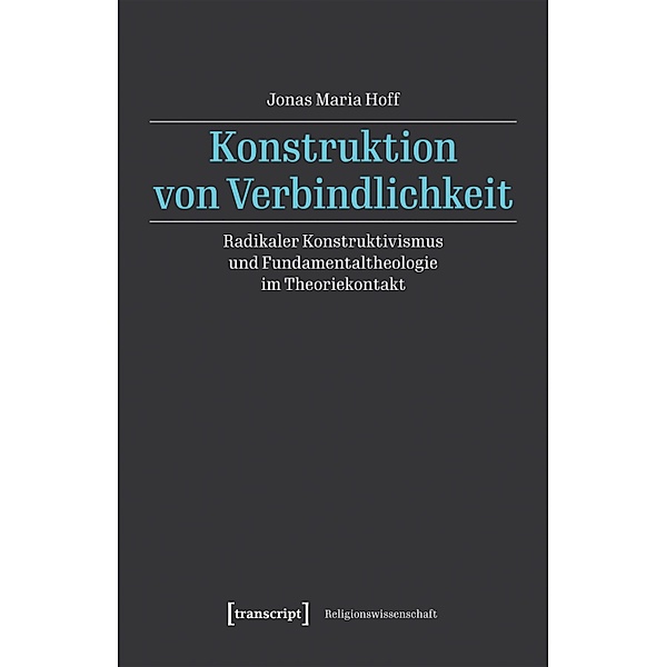 Konstruktion von Verbindlichkeit / Religionswissenschaft Bd.31, Jonas Maria Hoff