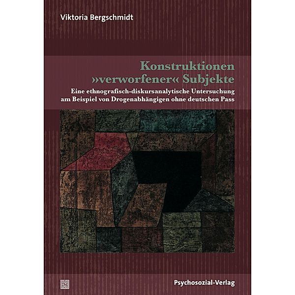 Konstruktionen »verworfener« Subjekte, Viktoria Bergschmidt