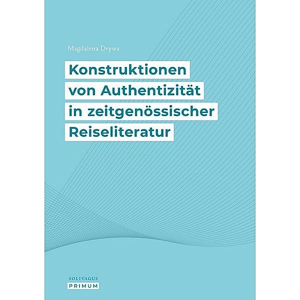 Konstruktionen von Authentizität in zeitgenössischer Reiseliteratur, Magdalena Drywa