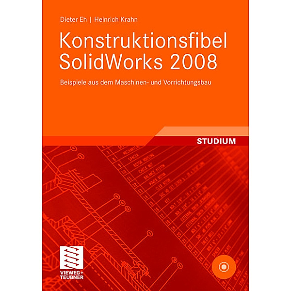 Konstruktionsfibel SolidWorks 2008, m. CD-ROM, Dieter Eh, Heinrich Krahn