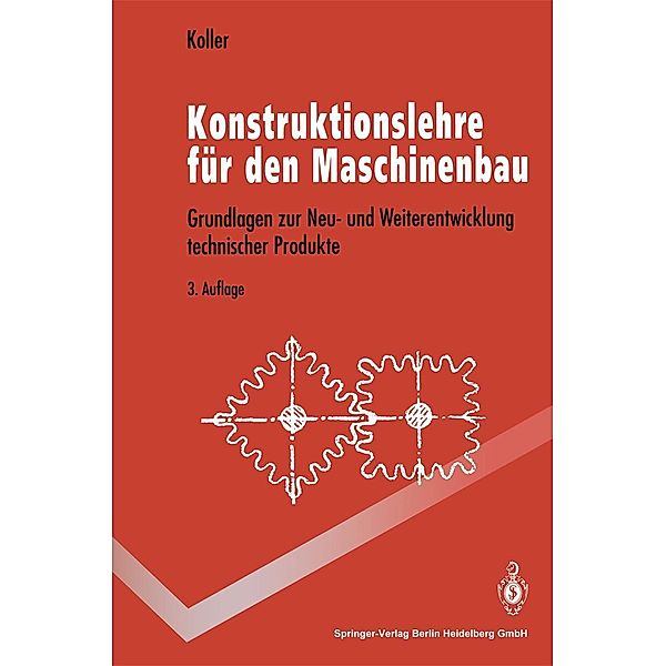 Konstruktionslehre für den Maschinenbau / Springer-Lehrbuch, Rudolf Koller