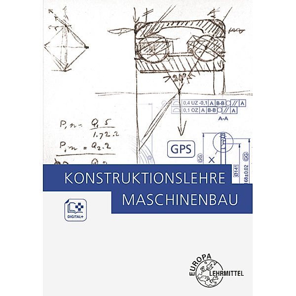 Konstruktionslehre Maschinenbau, Markus Bürger, Michael Dambacher, Andreas Hartmann, Burkhard Heine, Hans Kaufmann, Rolf Kümmerer, Wolfgang Rimkus, Wolfgang Schäfer, Dietmar Schmid, Rupert Zang