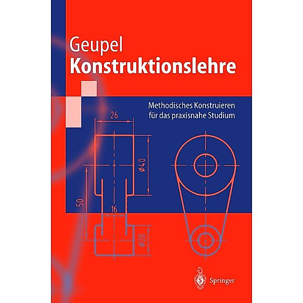 Konstruktionslehre / Springer-Lehrbuch, Helmut Geupel