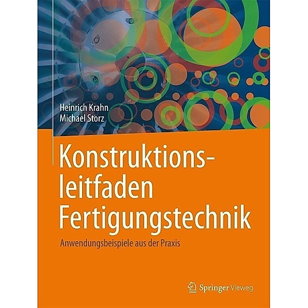 Konstruktionsleitfaden Fertigungstechnik, Heinrich Krahn, Michael Storz