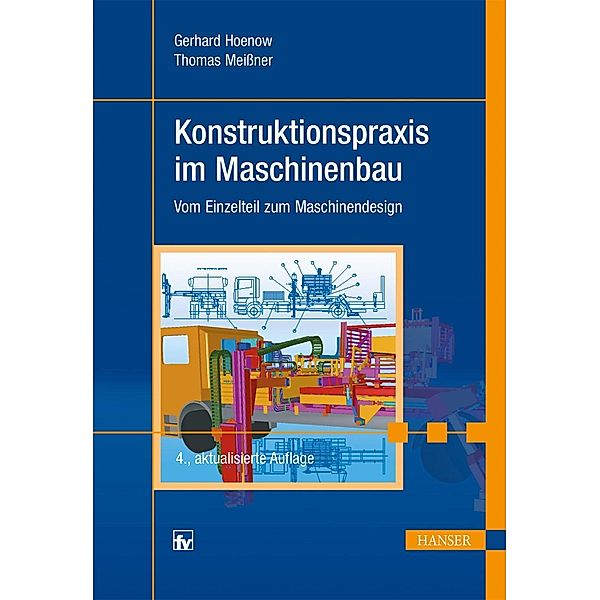 Konstruktionspraxis im Maschinenbau, Gerhard Hoenow, Thomas Meißner