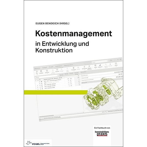 konstruktionspraxis / Kostenmanagement in Entwicklung und Konstruktion