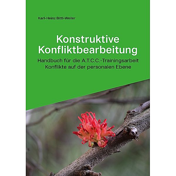 Konstruktive Konfliktbearbeitung, Karl-Heinz Bittl-Weiler