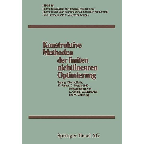 Konstruktive Methoden der finiten nichtlinearen Optimierung / International Series of Numerical Mathematics Bd.55, Lothar Collatz, Günther Meinardus, Wolfgang Wetterling