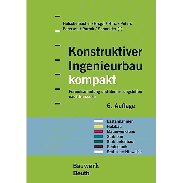 Konstruktiver Ingenieurbau kompakt, Peter Hinz, Klaus Peters, Leif A. Peterson, Frank Purtak, Klaus Holschemacher