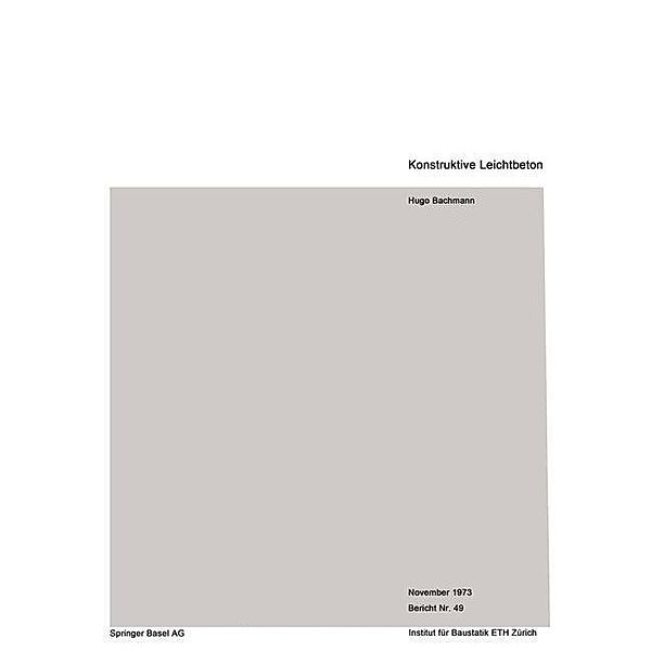 Konstruktiver Leichtbeton / Institut für Baustatik und Konstruktion Bd.49, H. Bachmann
