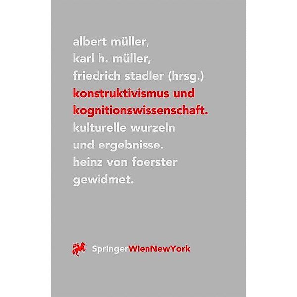 Konstruktivismus und Kognitionswissenschaft, Friedrich Stadler, ALBERT MÜLLER (HG.)