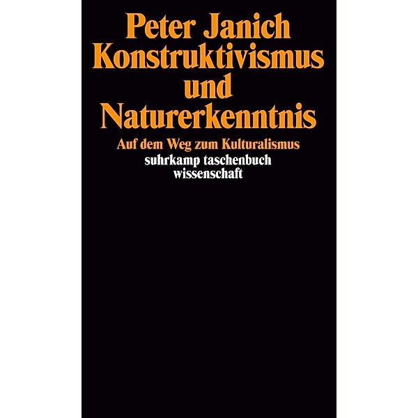 Konstruktivismus und Naturerkenntnis, Peter Janich