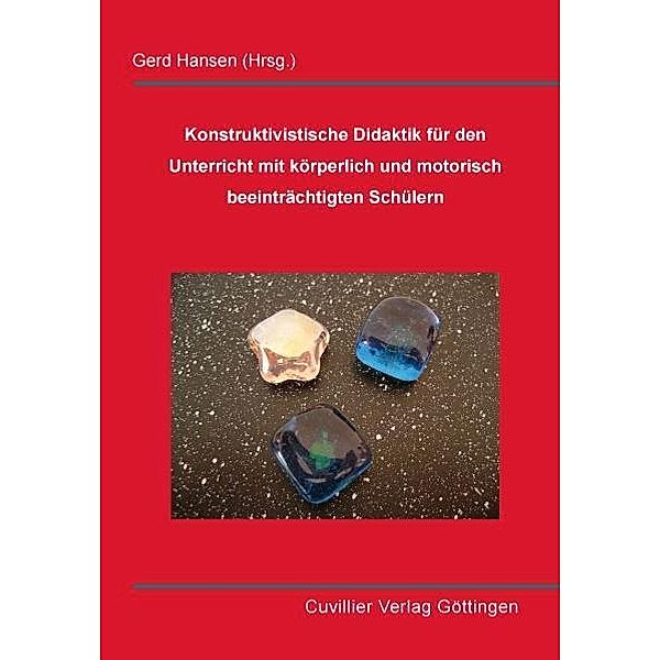 Konstruktivistische Didaktik für den Unterricht mit körperlich und motorisch beeinträchtigten Schülern