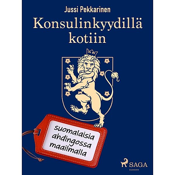 Konsulinkyydillä kotiin: suomalaisia ahdingossa maailmalla, Jussi Pekkarinen