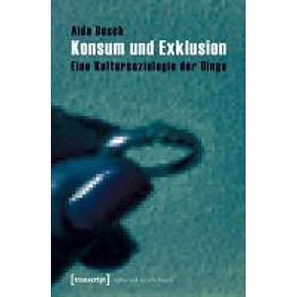 Konsum und Exklusion, Aida Bosch