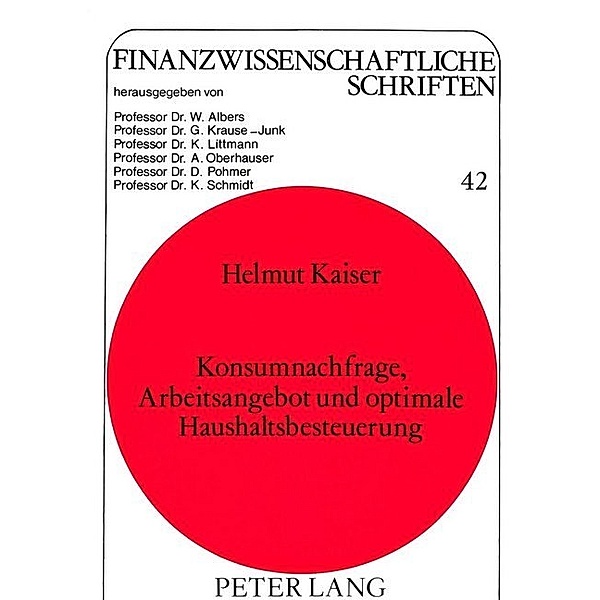 Konsumnachfrage, Arbeitsangebot und optimale Haushaltsbesteuerung, Helmut Kaiser