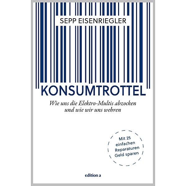 Konsumtrottel, Sepp Eisenriegler