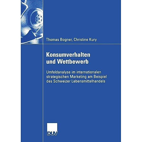 Konsumverhalten und Wettbewerb / Wirtschaftswissenschaften, Thomas Bogner, Christine Kury