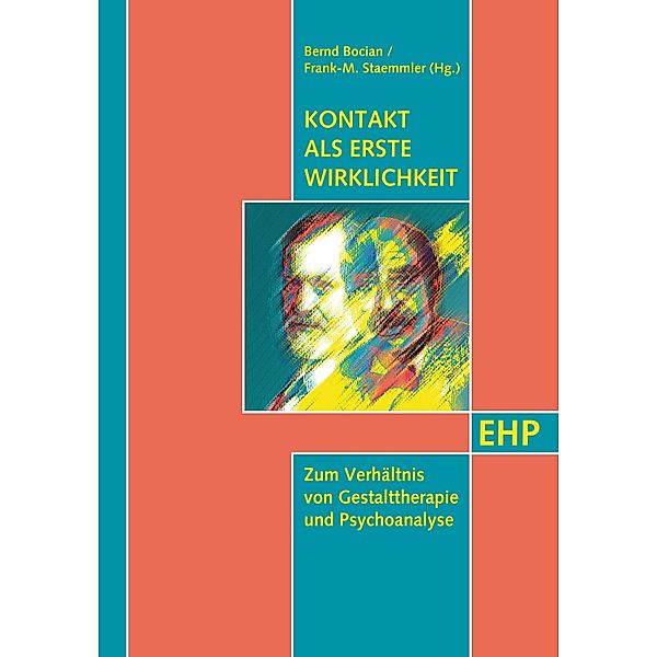 Kontakt als erste Wirklichkeit / EHP-Edition Humanistische Psychologie