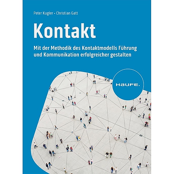 Kontakt / Haufe Fachbuch, Peter Kugler, Christian Gatt