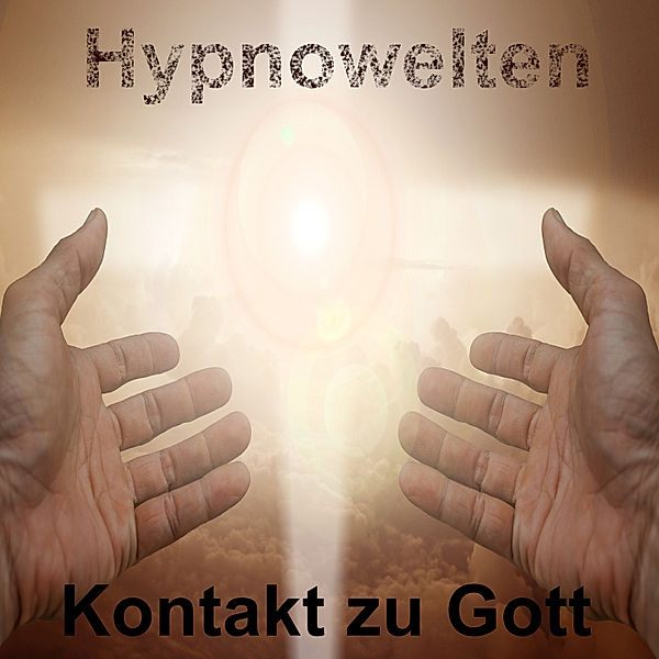 Kontakt zu Gott, Hypnowelten